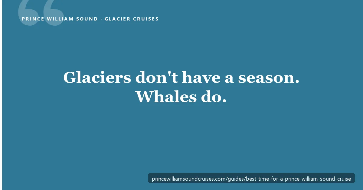 Month by month guide to the Prince William Sound glacier cruise season from May to September